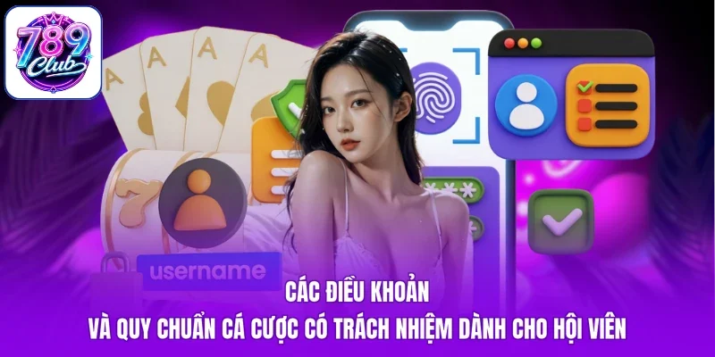 Các điều khoản và quy chuẩn cá cược có trách nhiệm dành cho hội viên