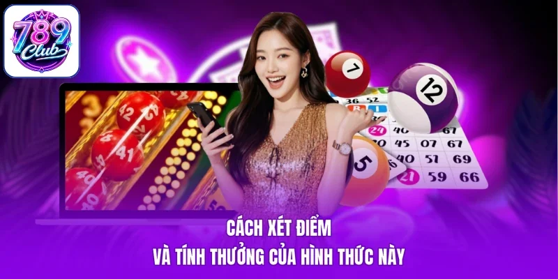 Cách xét điểm và tính thưởng của hình thức này