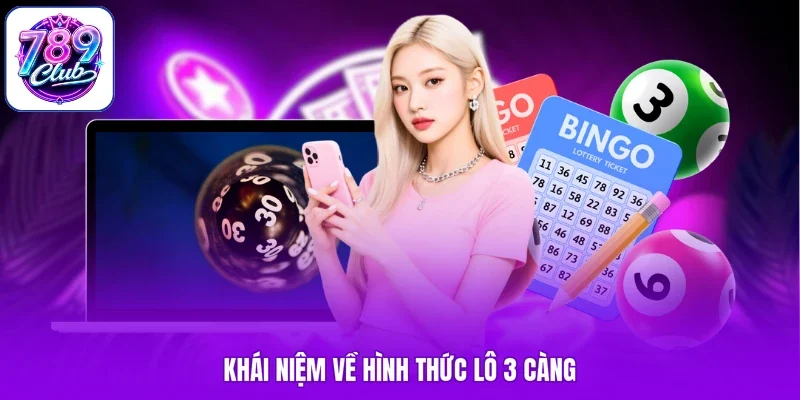 Khái niệm về hình thức lô 3 càng