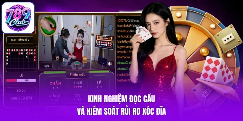 Kinh nghiệm đọc cầu và kiểm soát rủi ro xóc đĩa