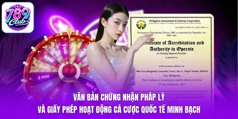 Văn bản chứng nhận pháp lý và giấy phép hoạt động cá cược quốc tế minh bạch