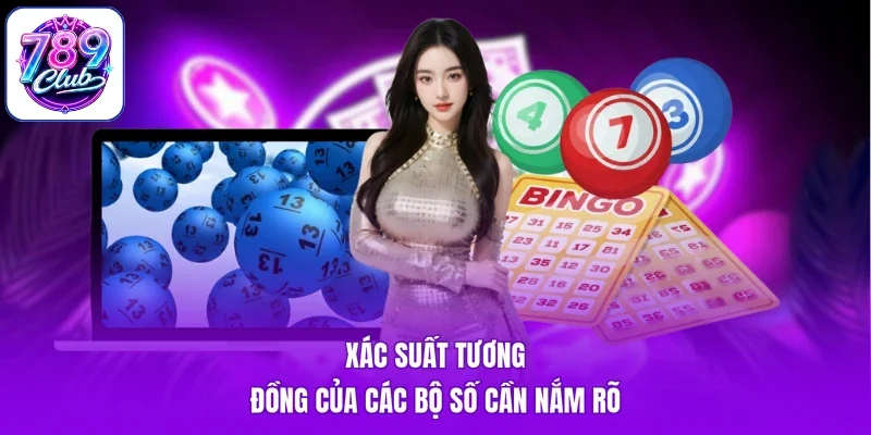 Xác suất tương đồng của các bộ số cần nắm rõ